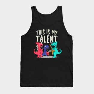 This Is My Talent - Dinosaur Playing Music Tank Top